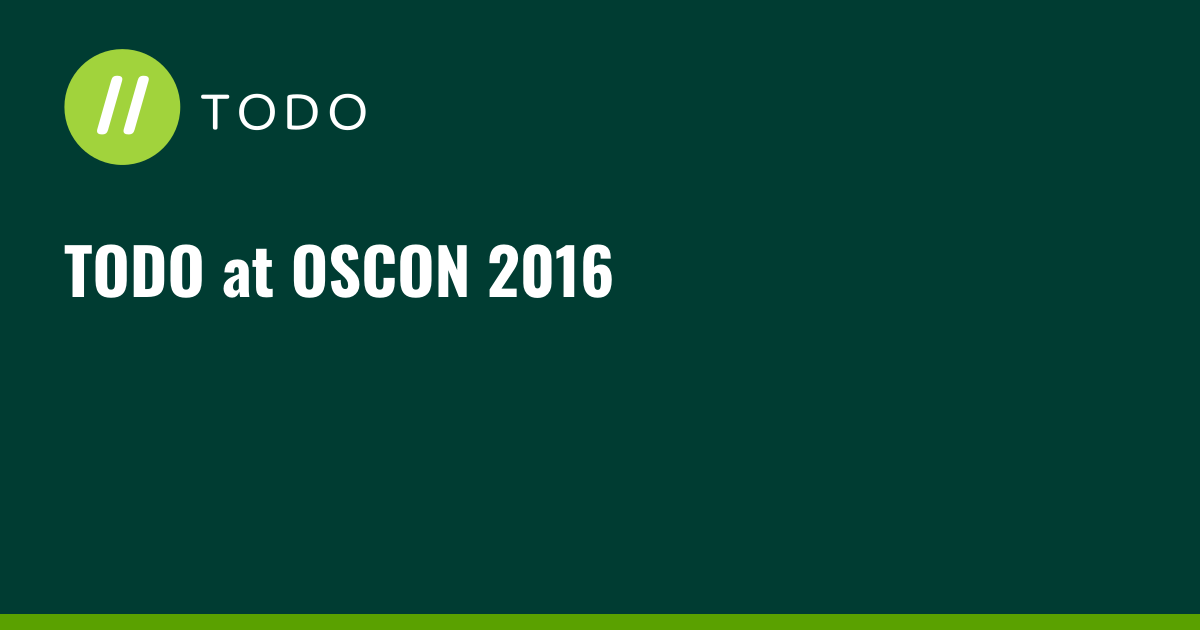 TODO at OSCON 2016