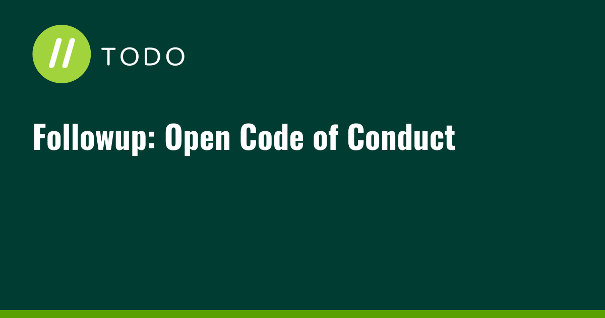 Followup: Open Code of Conduct