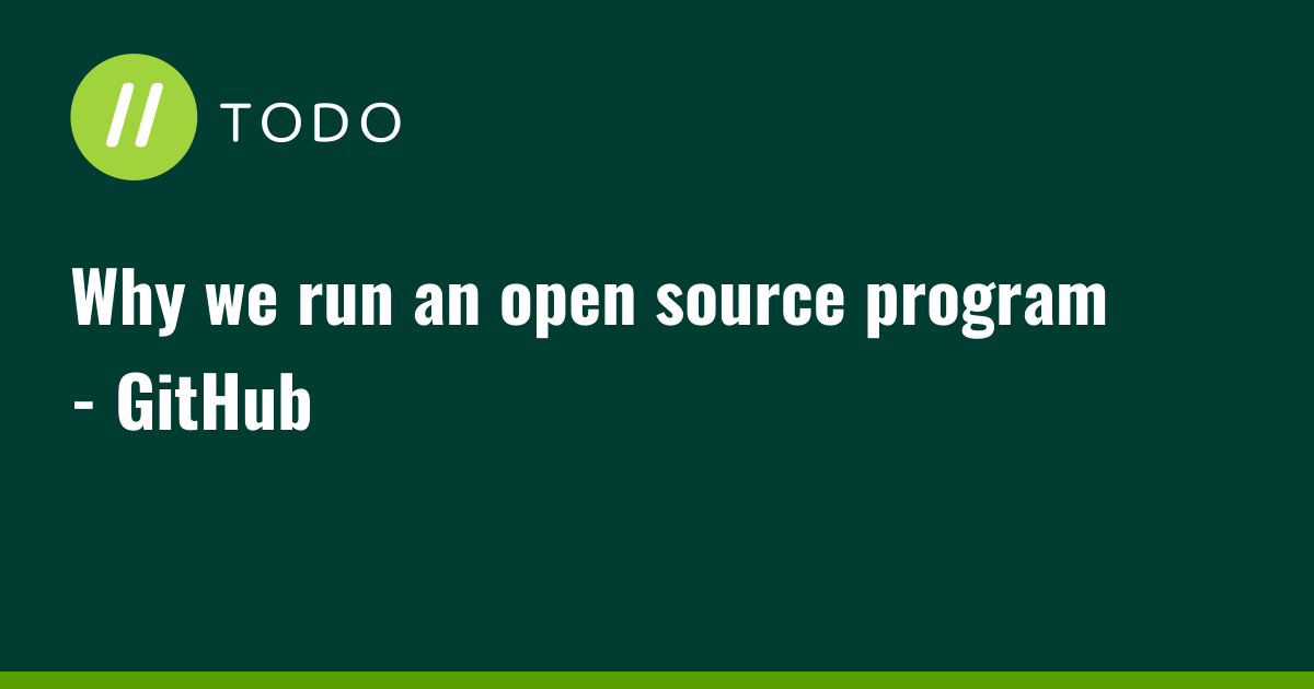 Why we run an open source program - GitHub