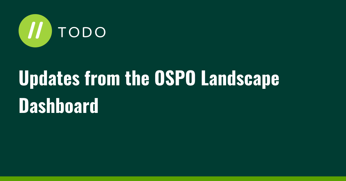 Updates from the OSPO Landscape Dashboard