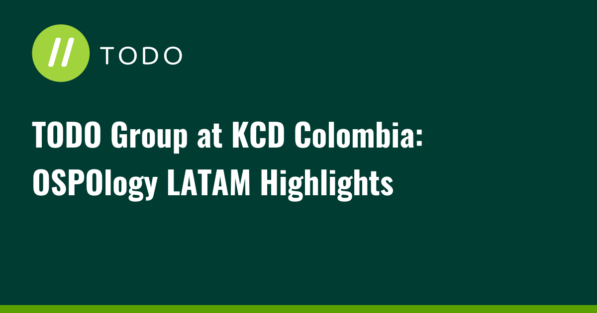 TODO Group at KCD Colombia: OSPOlogy LATAM Highlights