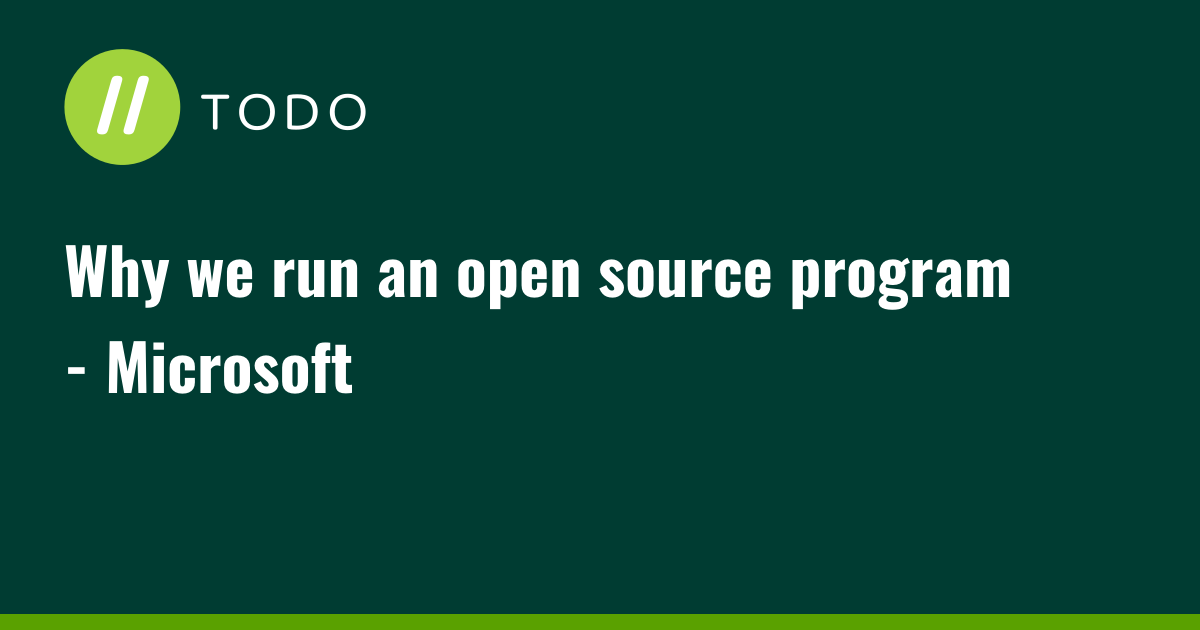 Why we run an open source program - Microsoft