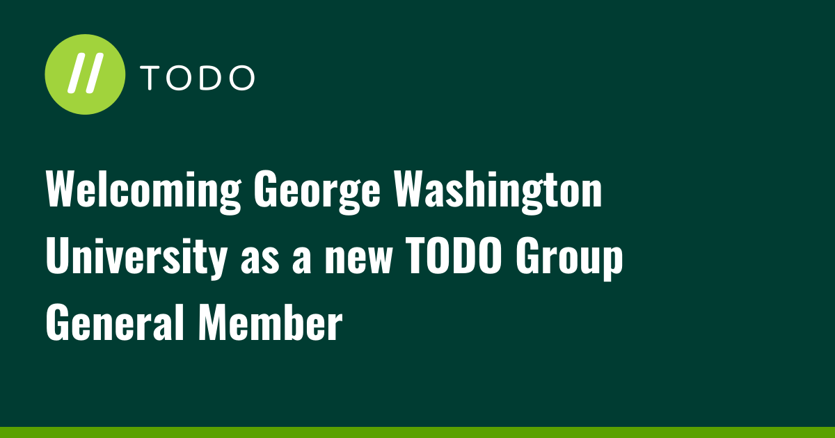 Welcoming George Washington University as a new TODO Group General Member
