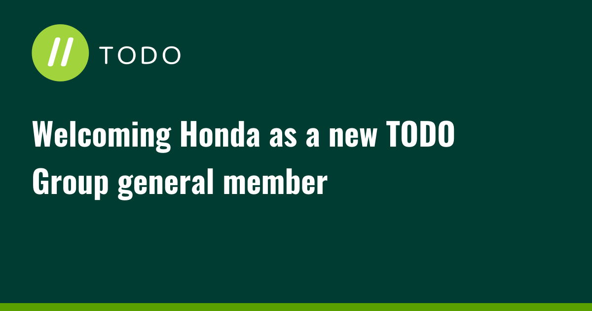 Welcoming Honda as a new TODO Group general member
