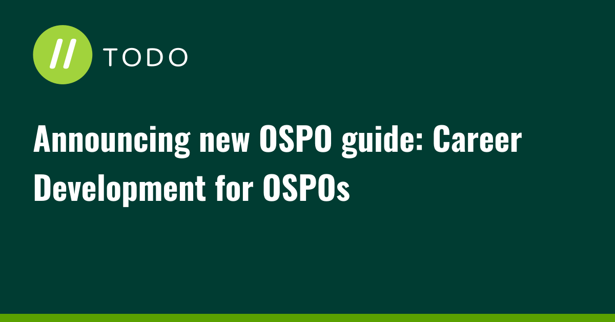 Announcing new OSPO guide: Career Development for OSPOs