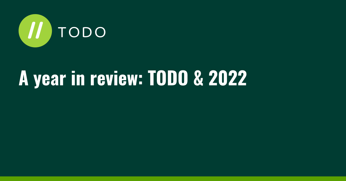 A year in review: TODO & 2022