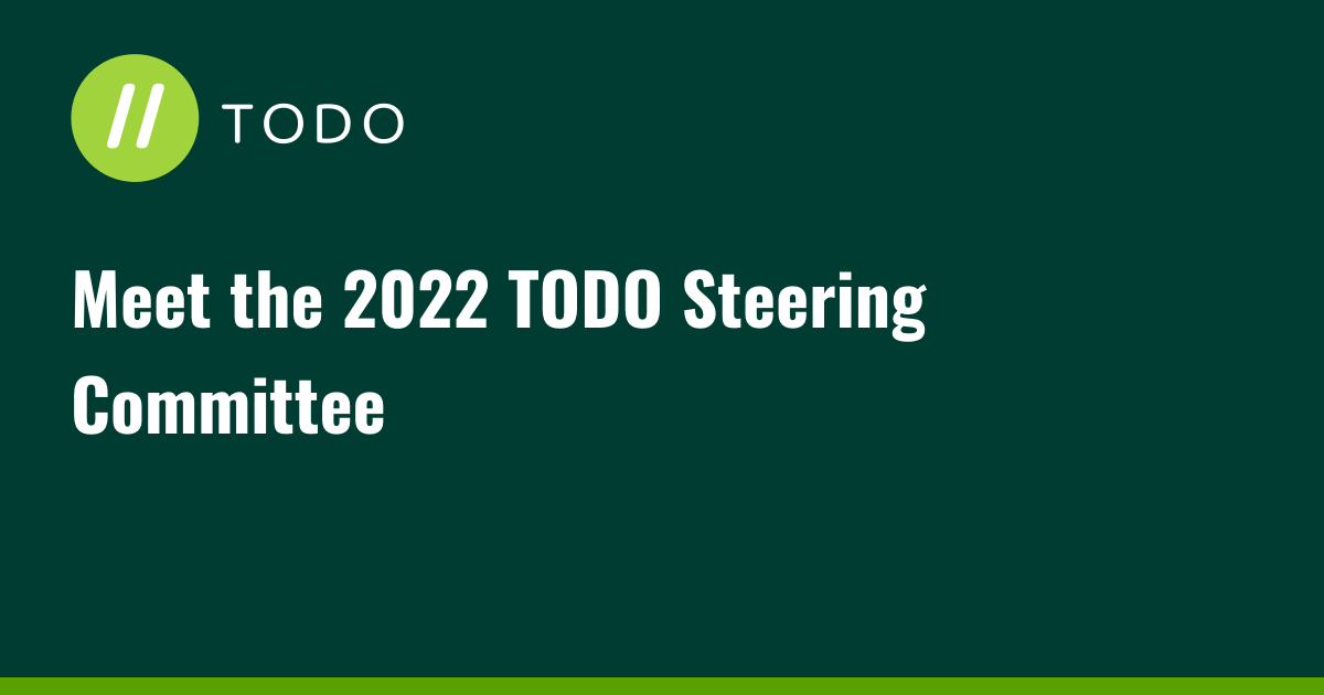Meet the 2022 TODO Steering Committee