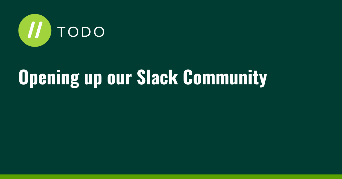 Opening up our Slack Community