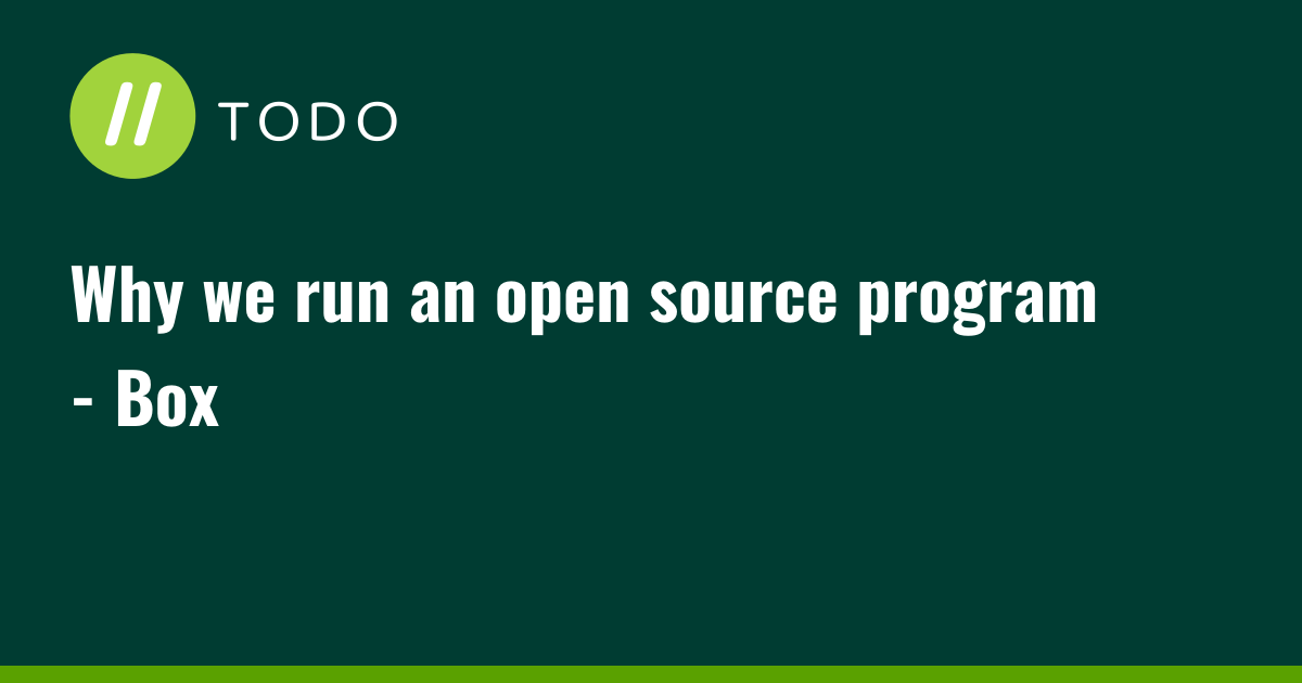 Why we run an open source program - Box