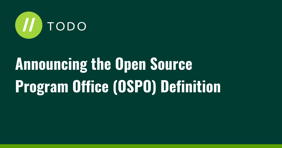 Announcing the Open Source Program Office (OSPO) Definition