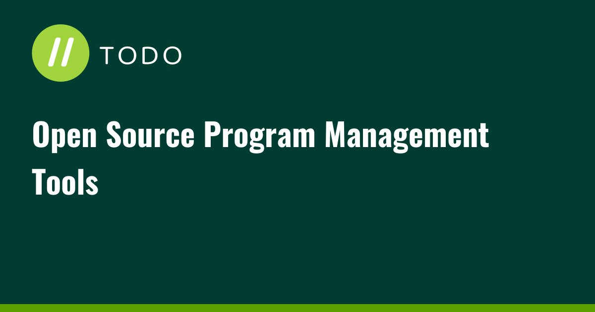 Open Source Program Management Tools