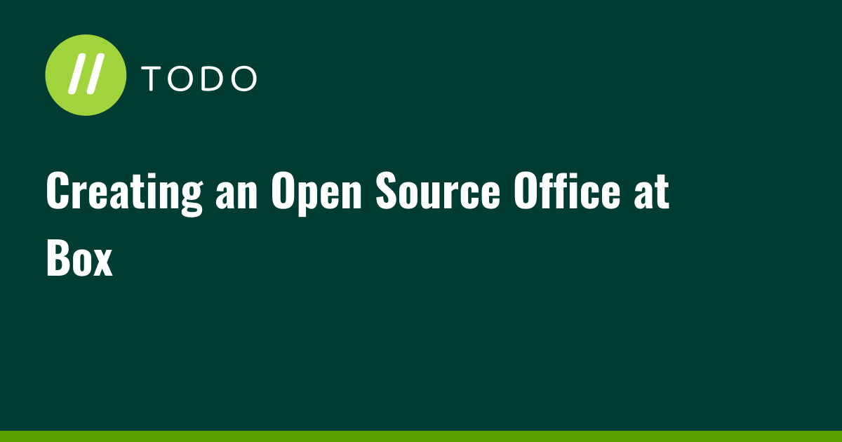 Creating an Open Source Office at Box