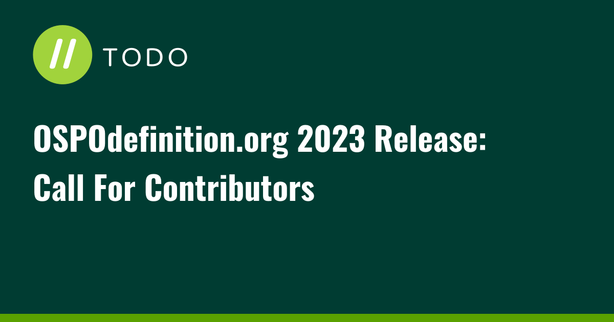 OSPOdefinition.org 2023 Release: Call For Contributors