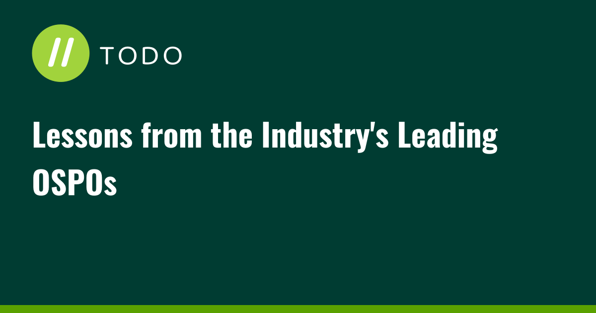 Lessons from the Industry's Leading OSPOs
