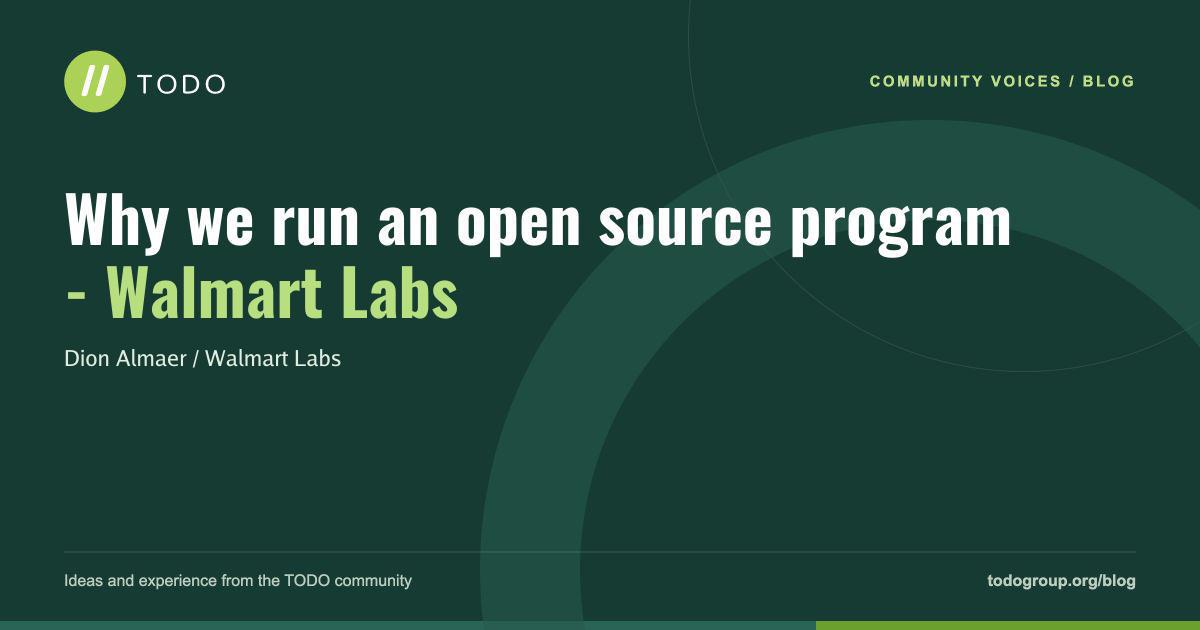 Why we run an open source program - Walmart Labs