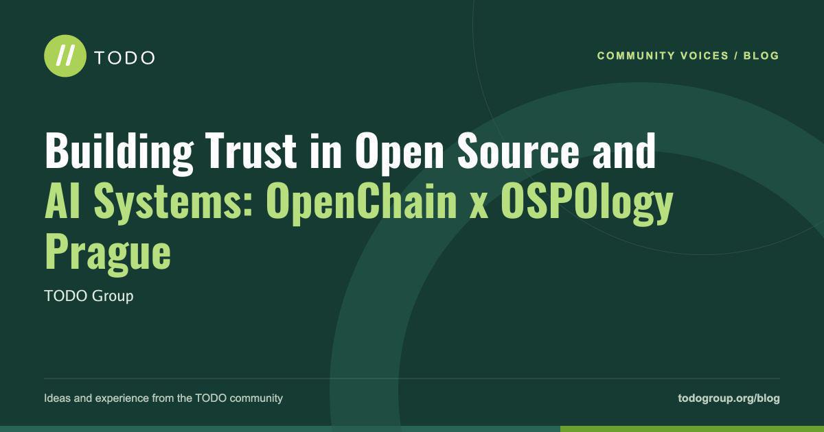 Building Trust in Open Source and AI Systems: OpenChain x OSPOlogy Prague
