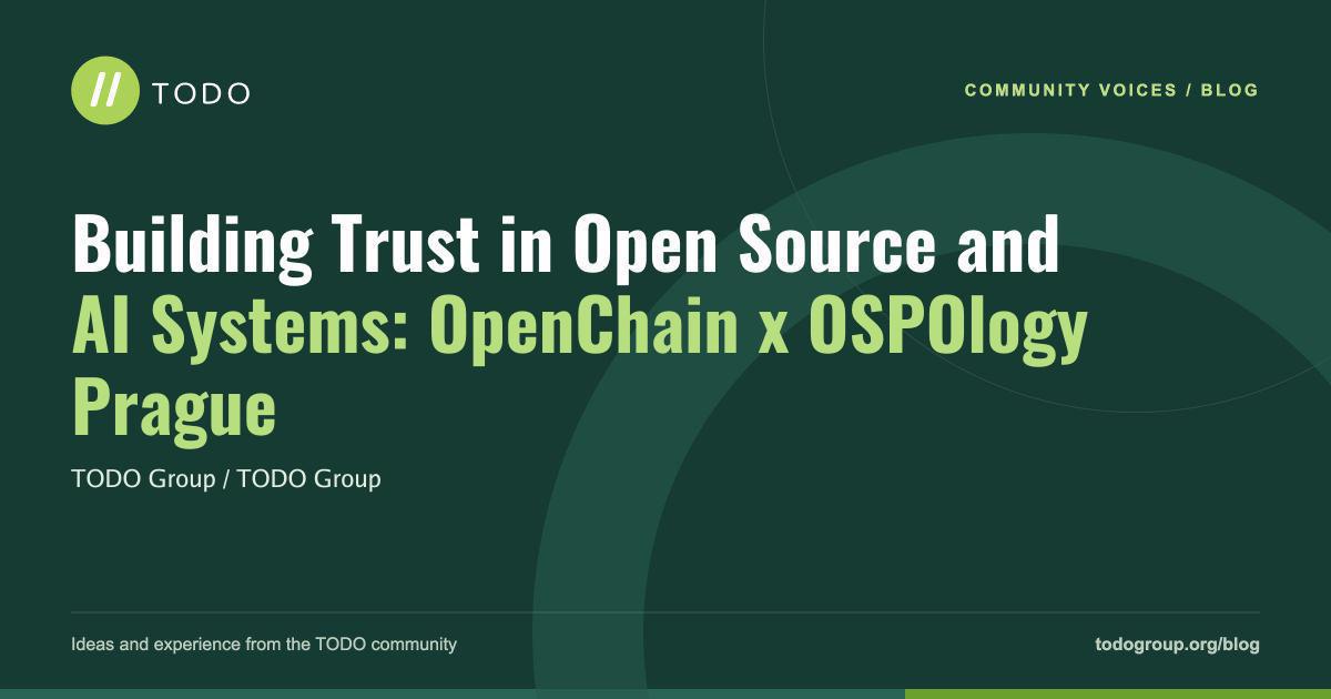 Building Trust in Open Source and AI Systems: OpenChain x OSPOlogy Prague