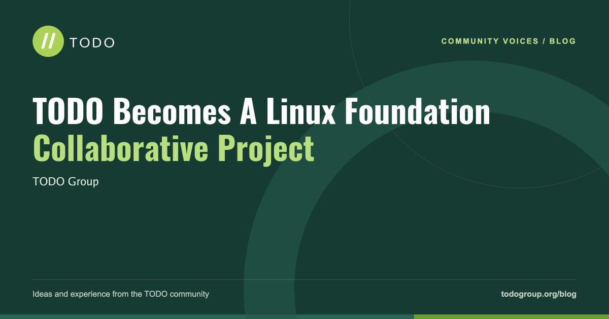TODO Becomes A Linux Foundation Collaborative Project
