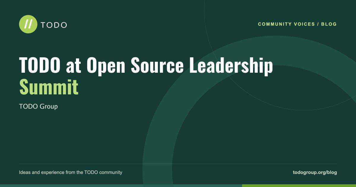 TODO at Open Source Leadership Summit